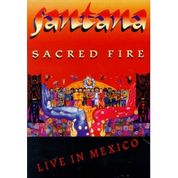 Santana - Sacred Fire / Live In Mexico